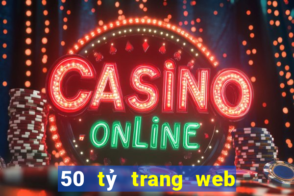 50 tỷ trang web chính thức