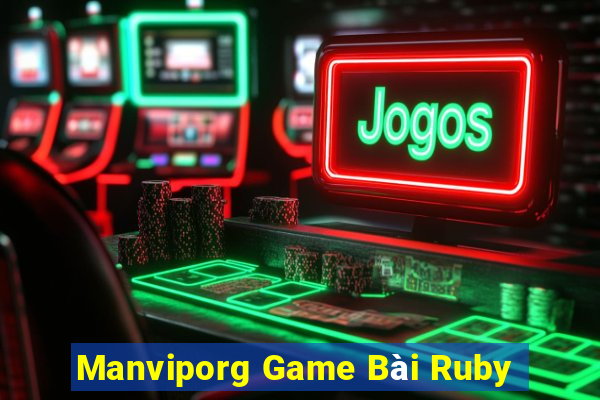 Manviporg Game Bài Ruby