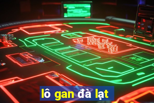 lô gan đà lạt