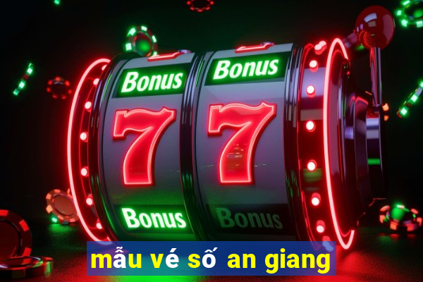 mẫu vé số an giang