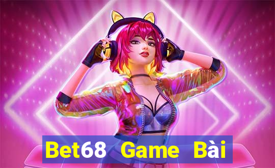 Bet68 Game Bài Slot Đổi Thưởng