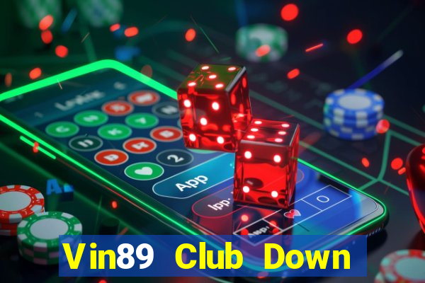 Vin89 Club Down Game Bài Vui