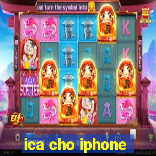 ica cho iphone