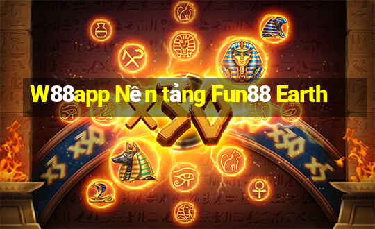 W88app Nền tảng Fun88 Earth