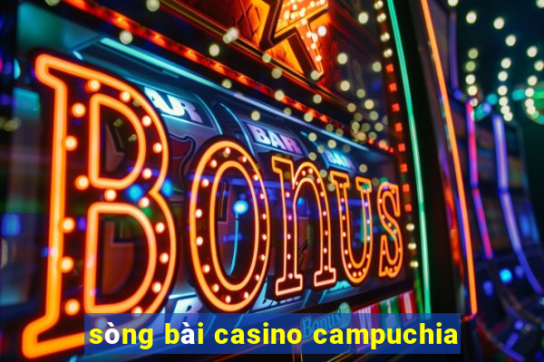 sòng bài casino campuchia