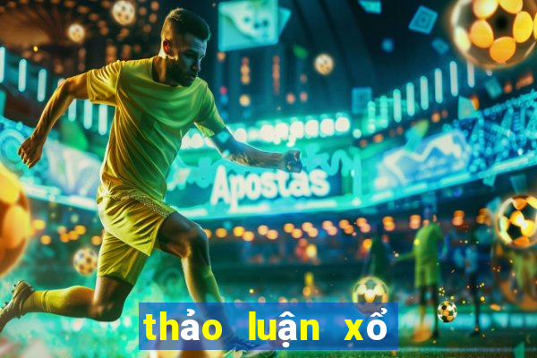 thảo luận xổ số miền bắc