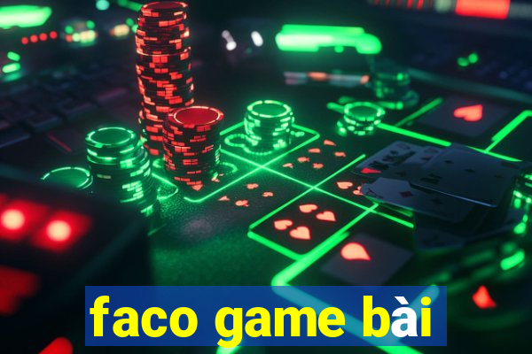 faco game bài