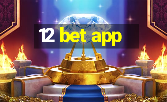 12 bet app