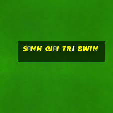 Sảnh giải trí bwin