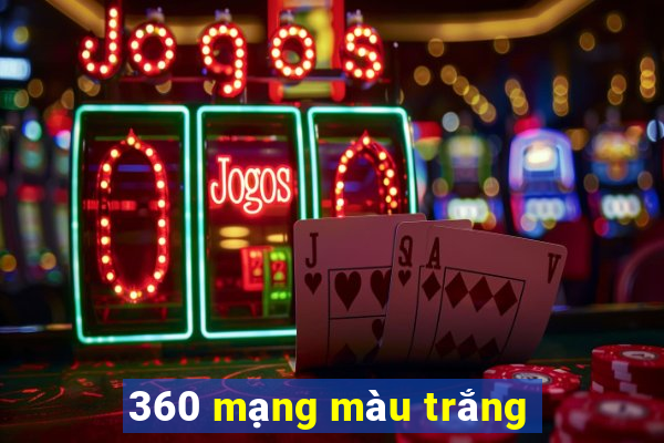 360 mạng màu trắng