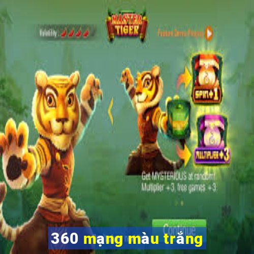 360 mạng màu trắng