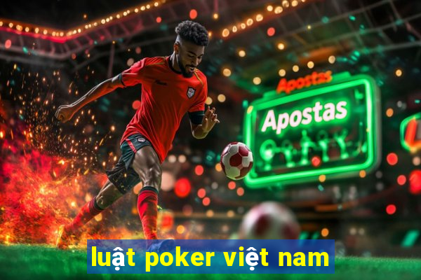 luật poker việt nam