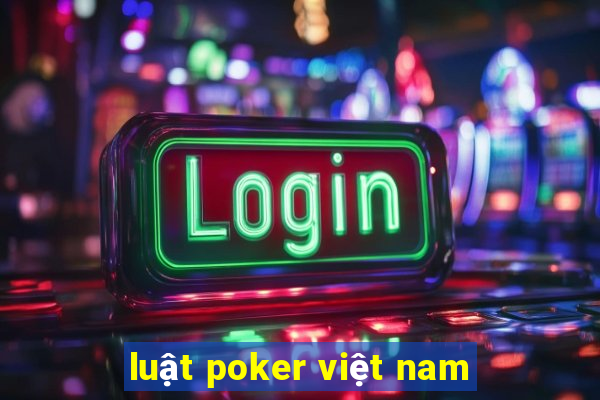 luật poker việt nam