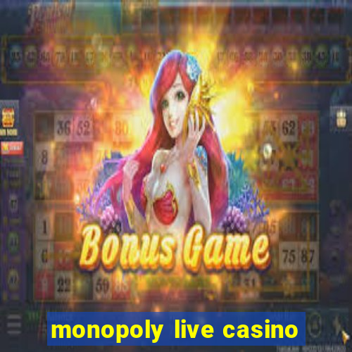 monopoly live casino