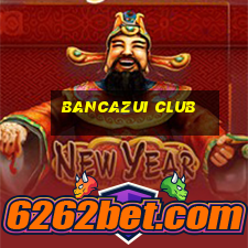 bancazui club