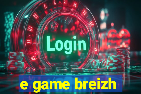 e game breizh