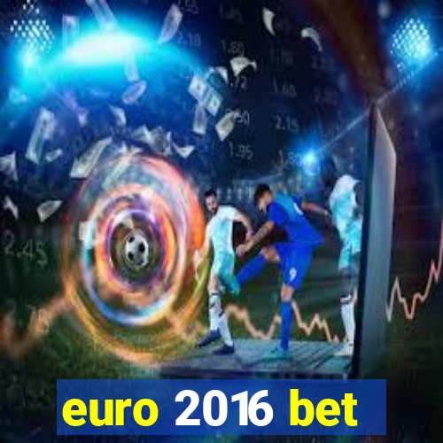 euro 2016 bet