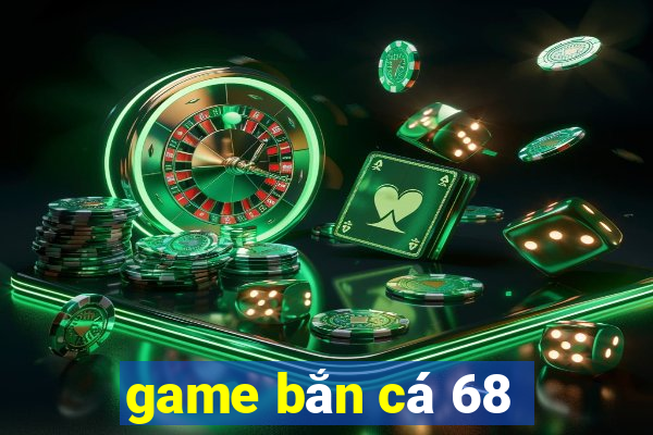 game ban ca 68