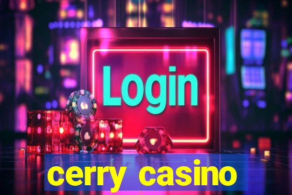 cerry casino