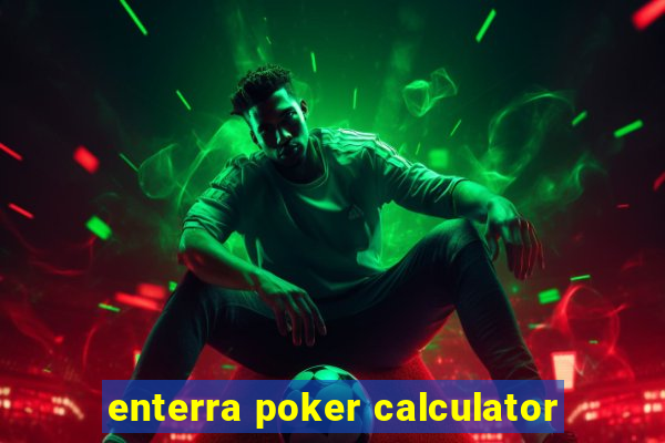 enterra poker calculator