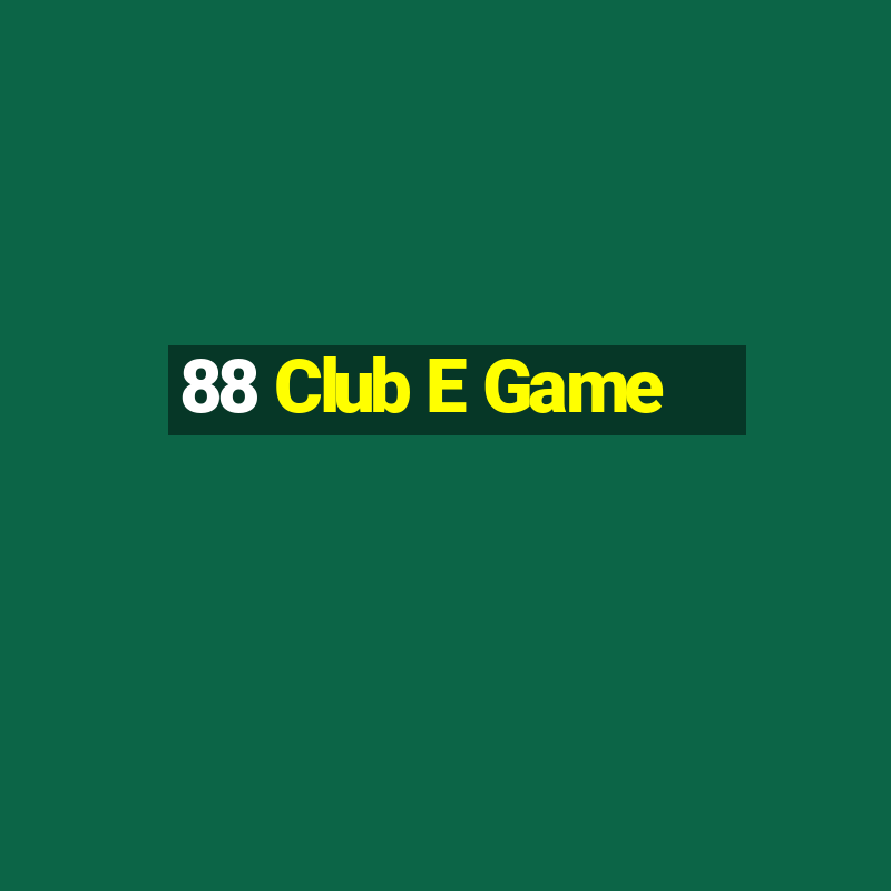 88 Club E Game