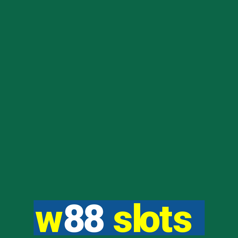 w88 slots