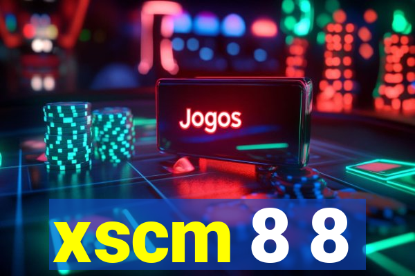 xscm 8 8