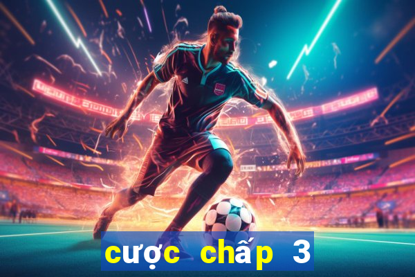 cược chấp 3 chiều là gì