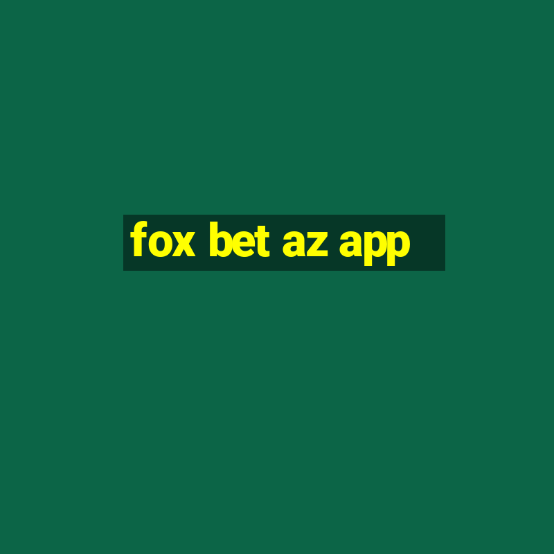 fox bet az app