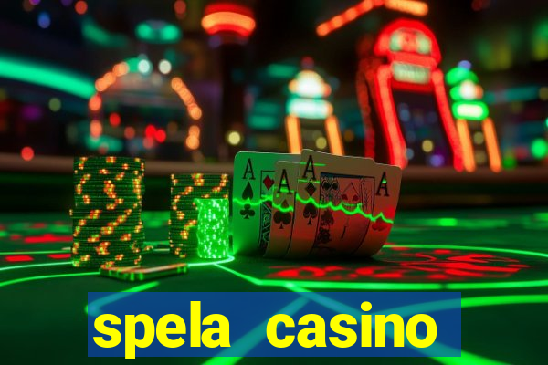 spela casino utanför sverige