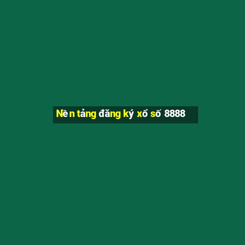 Nền tảng đăng ký xổ số 8888