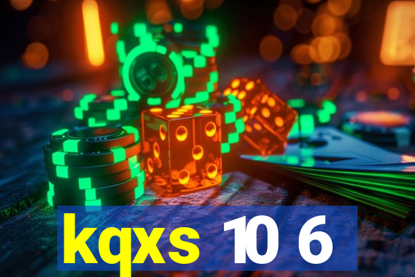 kqxs 10 6