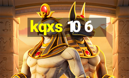 kqxs 10 6