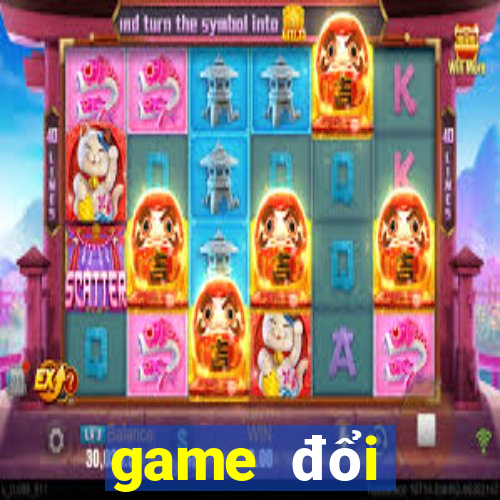 game đổi thưởng nạp bằng iap