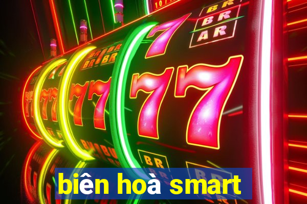 biên hoà smart