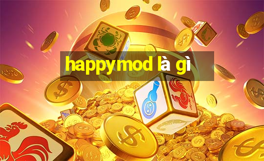 happymod là gì