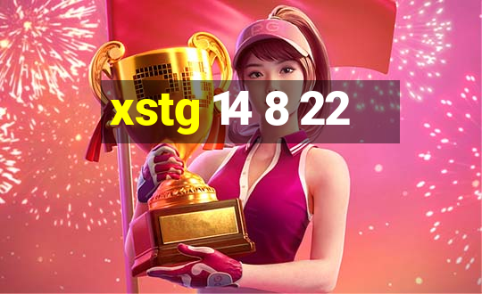 xstg 14 8 22