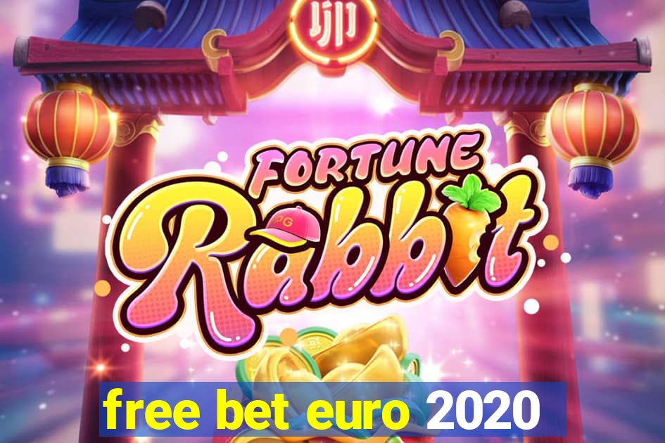 free bet euro 2020