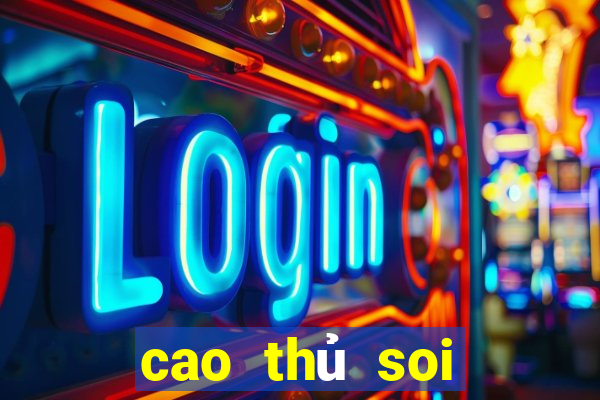 cao thủ soi cầu com