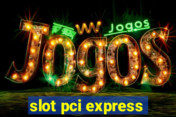 slot pci express