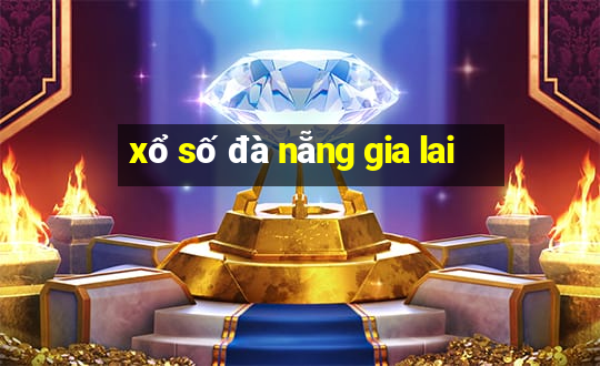 xổ số đà nẵng gia lai