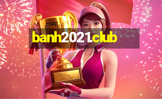 banh2021.club