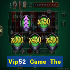 Vip52 Game The Bài Mobile 2024