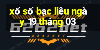 xổ số bạc liêu ngày 19 tháng 03