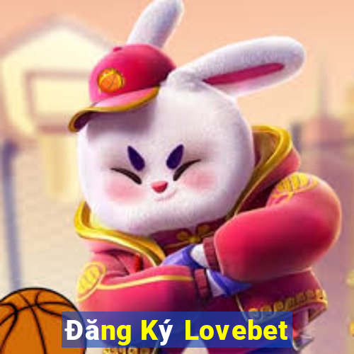 Đăng Ký Lovebet