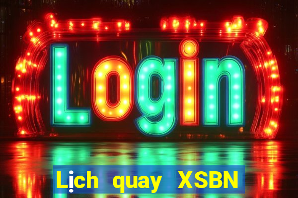 Lịch quay XSBN ngày 13