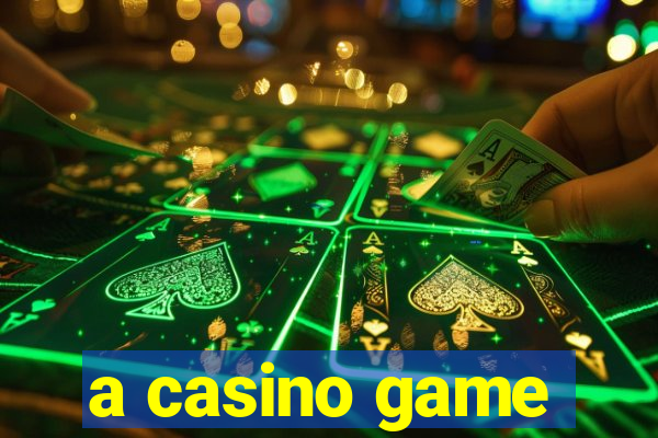 a casino game