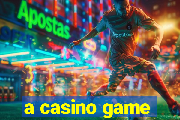 a casino game