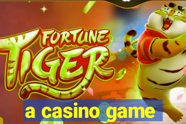 a casino game