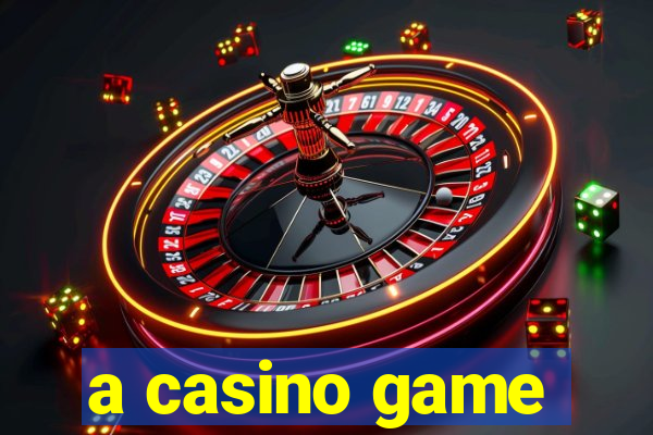 a casino game